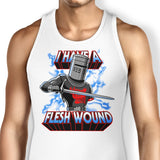 I Have a Flesh Wound - Tank Top