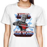 I Have a Flesh Wound - Women's Apparel