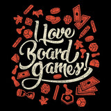 I Love Board Games - Posters & Prints