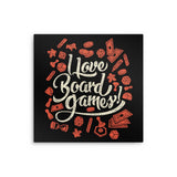 I Love Board Games - Metal Print