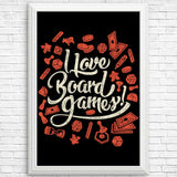 I Love Board Games - Posters & Prints