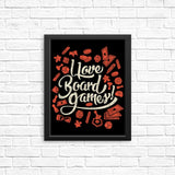 I Love Board Games - Posters & Prints