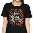 I Love Board Games - Women's Apparel