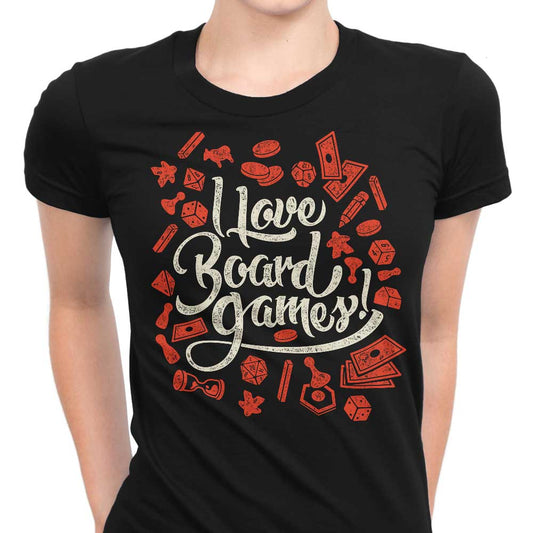 I Love Board Games - Women's Apparel