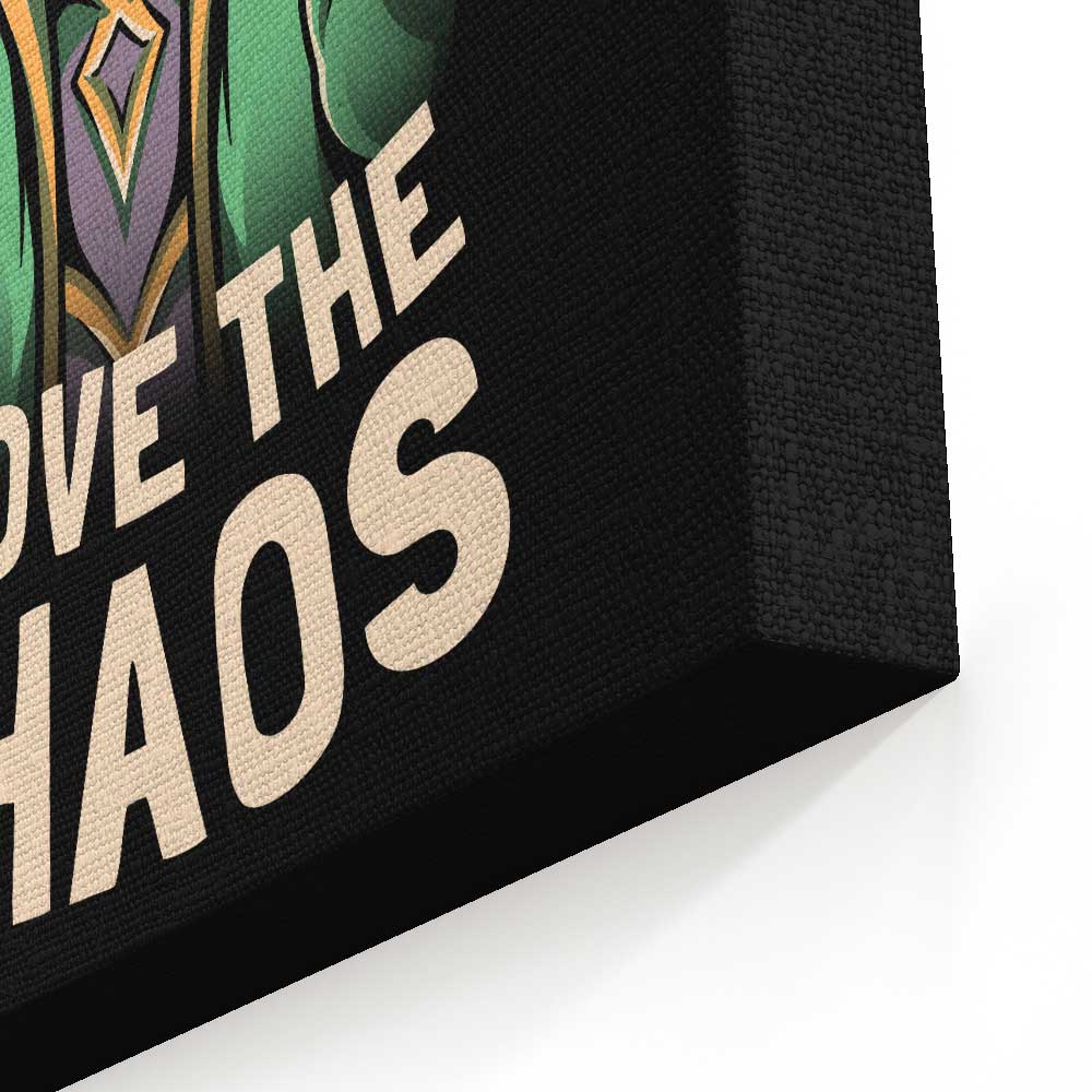 I Love the Chaos - Canvas Print