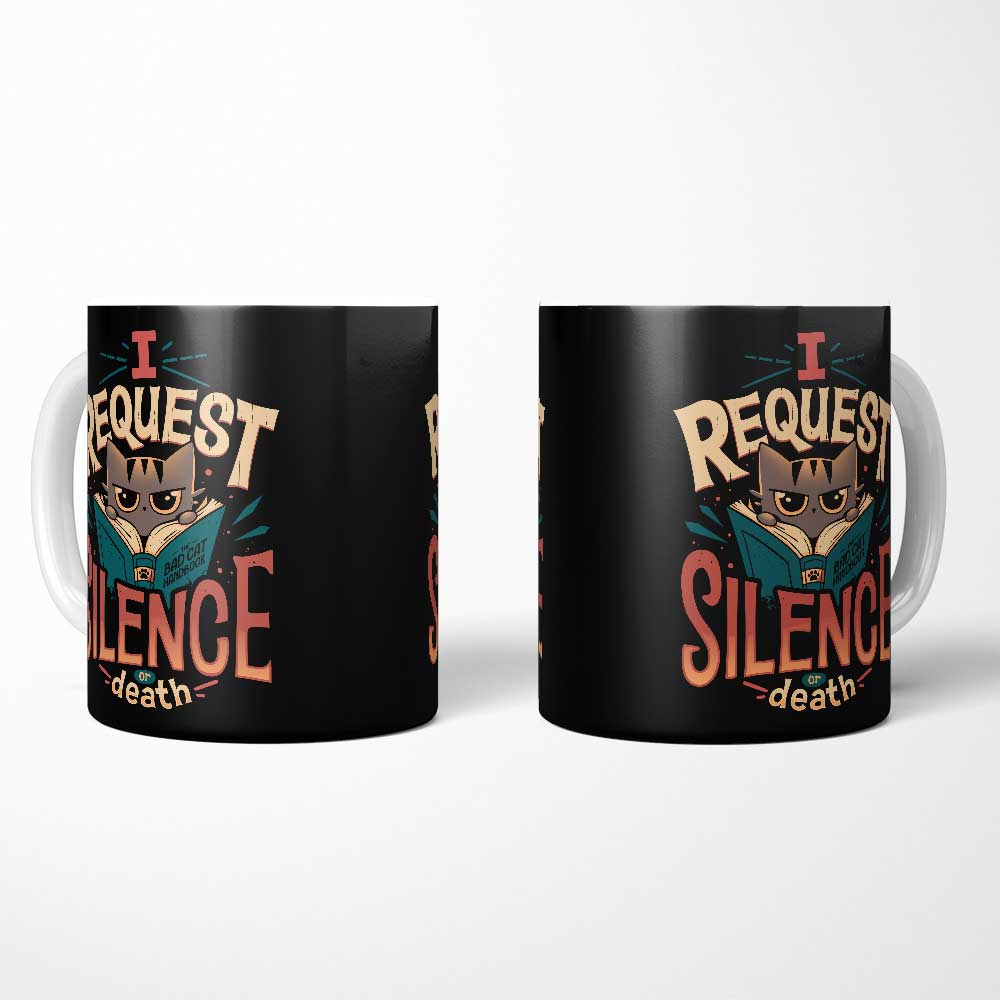 I Request Silence - Mug