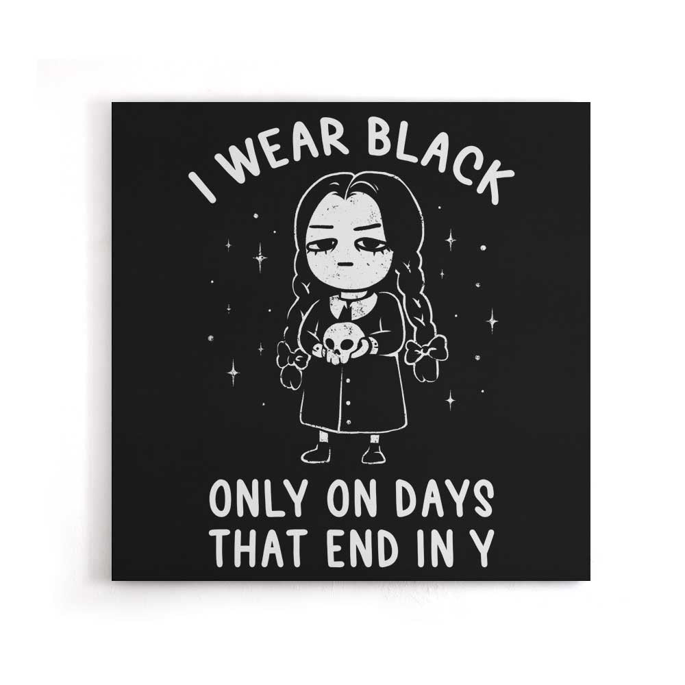 I Wear Black - Canvas Print