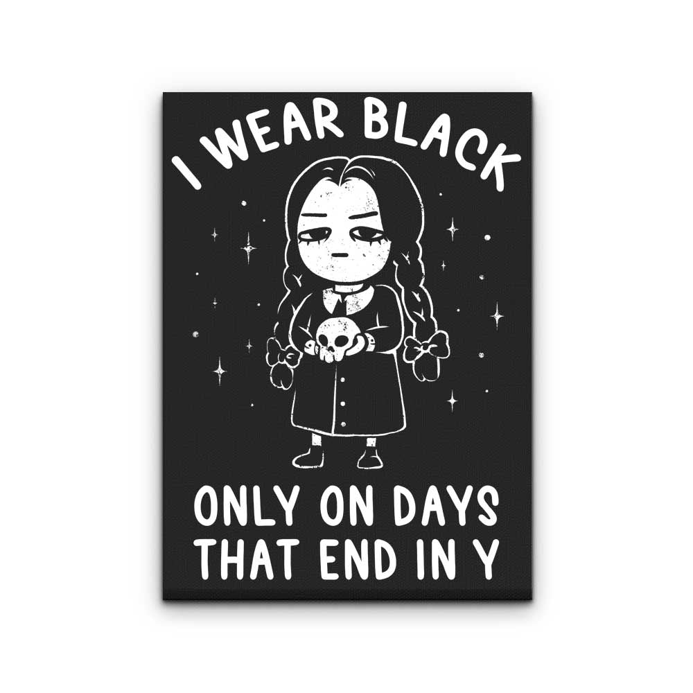 I Wear Black - Canvas Print