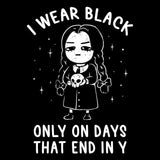 I Wear Black - Long Sleeve T-Shirt