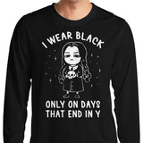 I Wear Black - Long Sleeve T-Shirt