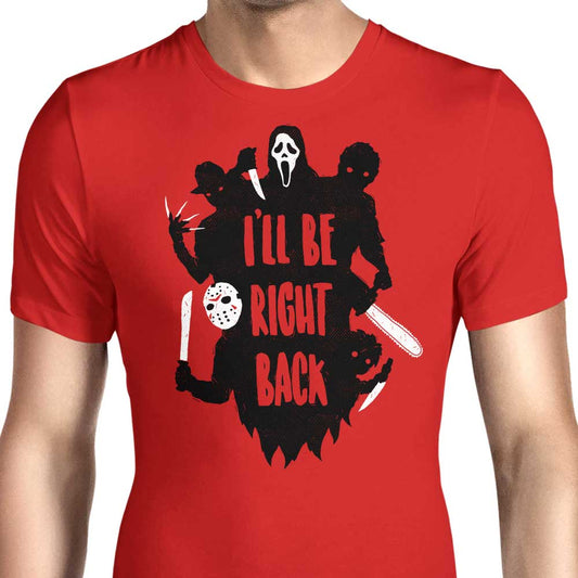 I'll Be Right Back - Men's Apparel