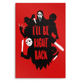 I'll Be Right Back - Metal Print