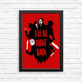 I'll Be Right Back - Posters & Prints