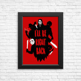 I'll Be Right Back - Posters & Prints