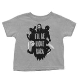 I'll Be Right Back - Youth Apparel