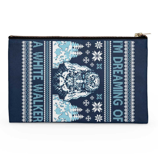 I'm Dreaming of a White Walker - Accessory Pouch