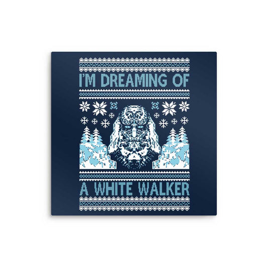 I'm Dreaming of a White Walker - Metal Print