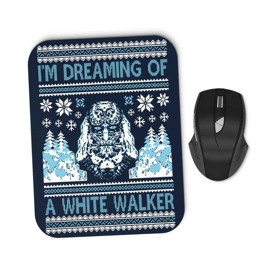 I'm Dreaming of a White Walker - Mousepad