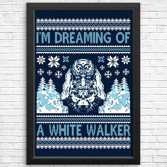 I'm Dreaming of a White Walker - Posters & Prints