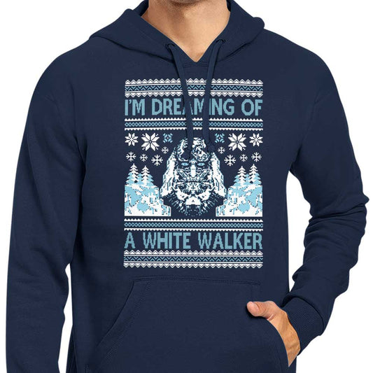 I'm Dreaming of a White Walker - Hoodie