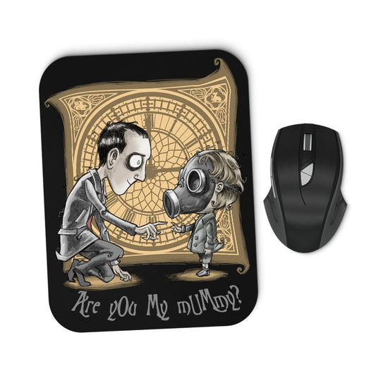 I'm Not Your Mummy - Mousepad