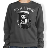 It's a Living - Sweatshirt