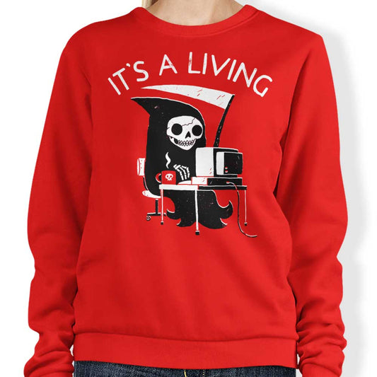 It's a Living - Sweatshirt