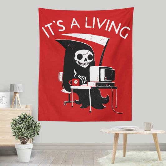 It's a Living - Wall Tapestry