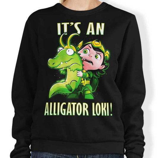 It's an Alligator - Sweatshirt