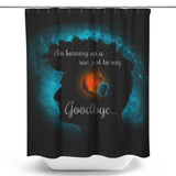 Just to Say Goodbye - Shower Curtain