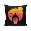 Legends Never Die - Throw Pillow