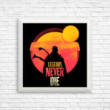 Legends Never Die - Posters & Prints