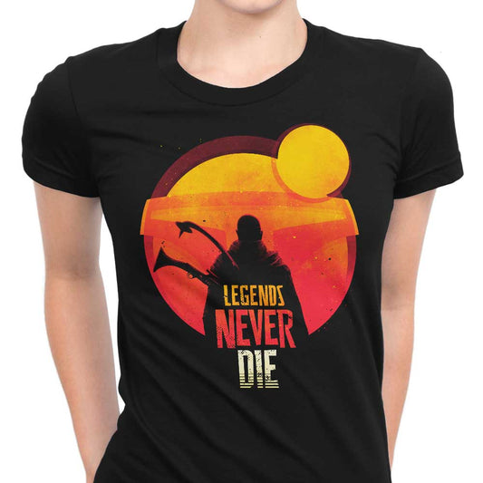 Legends Never Die - Women's Apparel