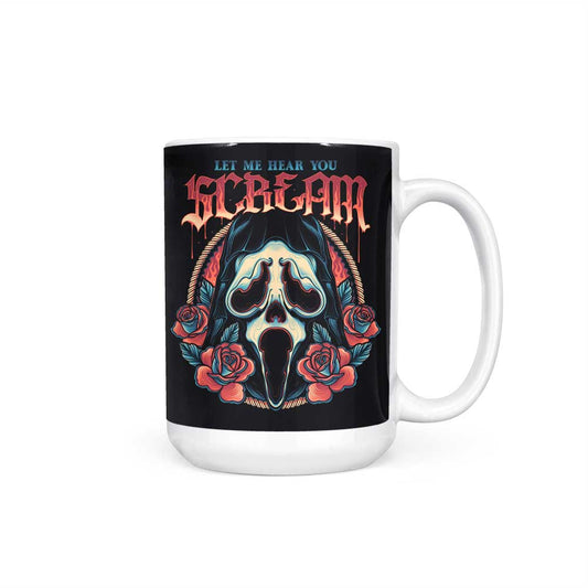 Let Me Hear You Scream - Mug