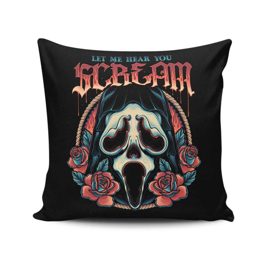 Let Me Hear You Scream - Throw Pillow