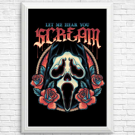 Let Me Hear You Scream - Posters & Prints