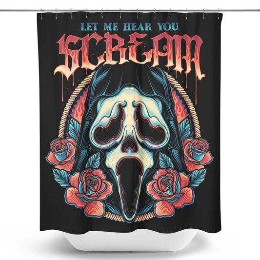 Let Me Hear You Scream - Shower Curtain