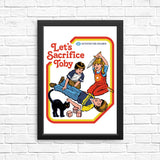 Let's Sacrifice Toby - Posters & Prints