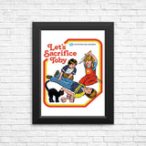 Let's Sacrifice Toby - Posters & Prints