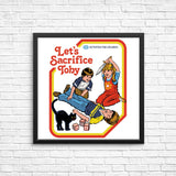 Let's Sacrifice Toby - Posters & Prints