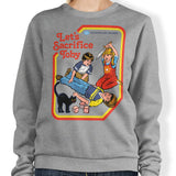 Let's Sacrifice Toby - Sweatshirt