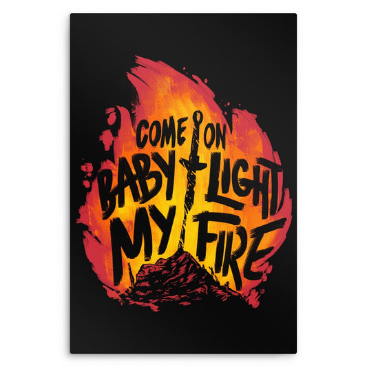 Light My Fire - Metal Print