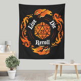 Live Die Reroll - Wall Tapestry