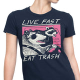 Live Fast, Eat Trash - Women's Apparel