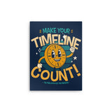 Make Your Timeline Count - Metal Print