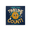 Make Your Timeline Count - Metal Print