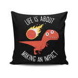 Making an Impact - Throw Pillow