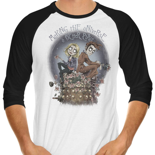 Making the Universe a Better Place - 3/4 Sleeve Raglan T-Shirt