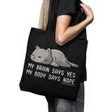 My Body Says Nope - Tote Bag