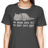 My Body Says Nope - Women's Apparel